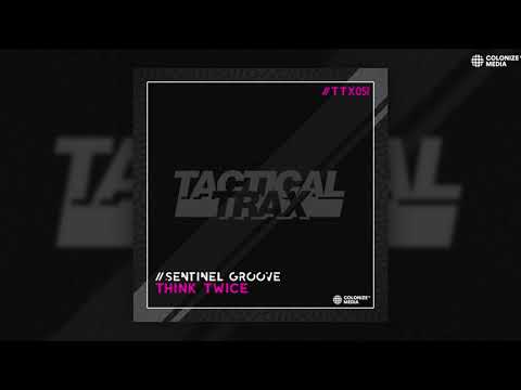 Sentinel Groove - Think Twice