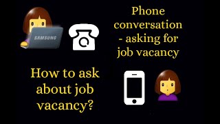 How to ask about job vacancy in English Conversati