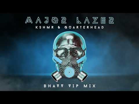 KSHMR & Quarterhead - Major Lazer (Bhavv VIP Mix) [Official Audio]