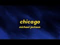 Michael Jackson - Chicago (lyrics) speed up 1 hour loop - I met her on my way to Chicago