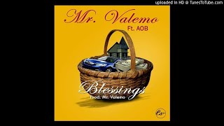 Mr. Valemo Ft. AOB - Blessings (NEW MUSIC 2017)