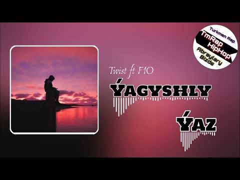 Twist ft F10 - Ýagyshly Ýaz (TmRap-HipHop)