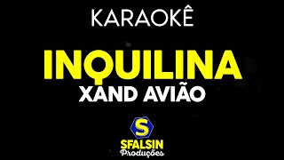 Download lagu INQUILINA - Xand Avião (KARAOKÊ VERSION) mp3 Download lagu INQUILINA - Xand Avião (KARAOKÊ VERSION) mp3
