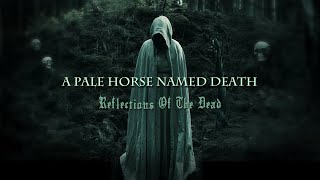 A Pale Horse Named Death - Reflections Of The Dead (Official Video)