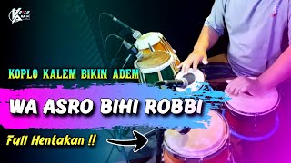 Download lagu FULL HENTAKAN ! WA ASRO BIHI ROBBI - KOPLO AGAIN TERBARU 2024 mp3