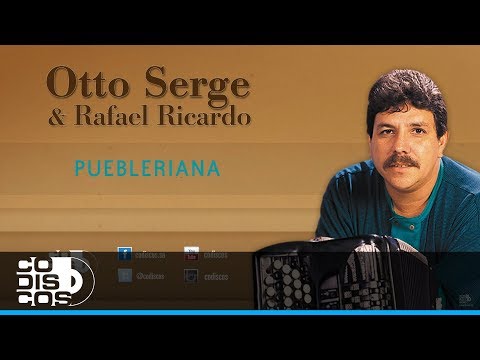 Puebleriana, Otto Serge & Rafael Ricardo -Audio