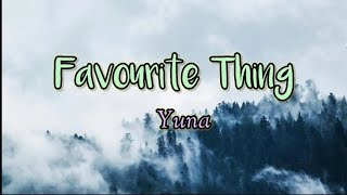 Favourite Thing - Yuna (lyrics)
