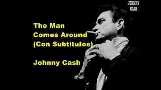 The Man Comes Around (Con Subtitulos) - Johnny Cash - By ESO