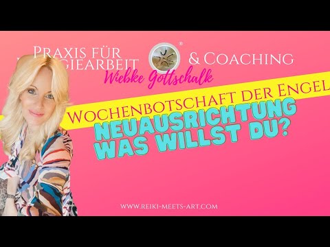 NEUAUSRICHTUNG - WAS WILLST DU ? Deine Wochenbotschaft der Engel vom 12.-25.09.2022