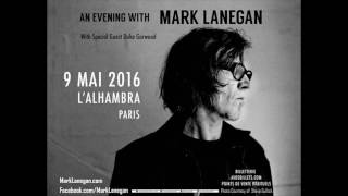 Mark Lanegan - Full Live Audio at Paris (Alhambra) 2016