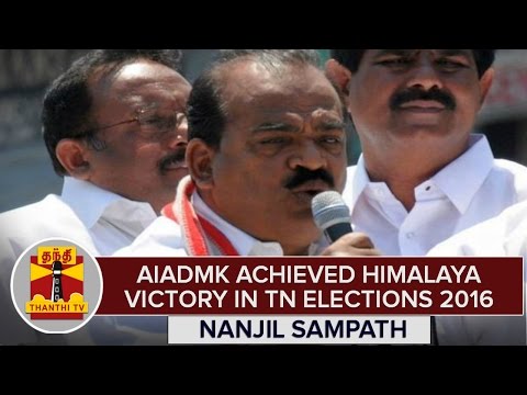 "AIADMK Achieved Himalaya Victory in TN Elections 2016" - Nanjil Sampath