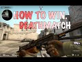 CS:GO // HOW TO WIN: DEATHMATCH 