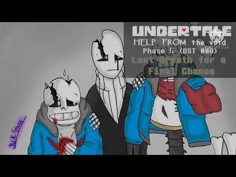 Undertale: Help from the Void OST 008 - Last Breath for a Final Chance