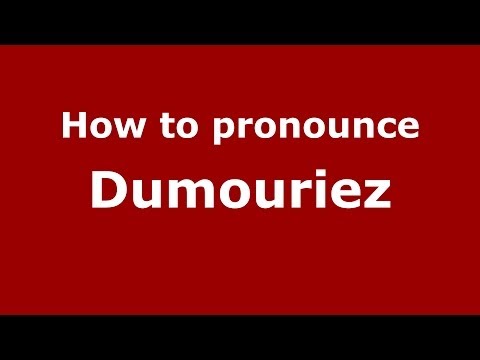 How to pronounce Dumouriez