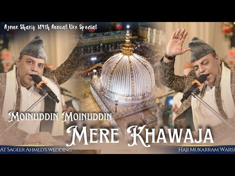 New Qawwali Ajmer Sharif Urs 2025 || Moinuddin Moinuddin Mere Khawaja || Haji Mukrram Warsi