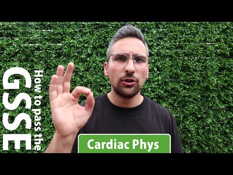 How to Pass the GSSE: Cardiac Physiology