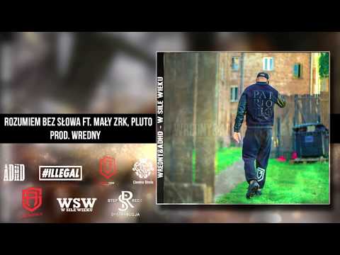 Wredny &ADHD feat.Mały ZRK,Pluto- rozumiem bez słowa