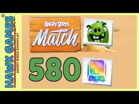 Angry Birds Match ⭐ Level 580 - Walkthrough, No Boosters