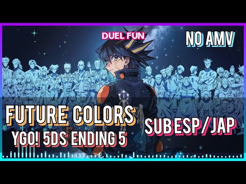PLASTIC TREE: Future Colors -Sub Español/Japonés-VERSIÓN SIN AMV- ¡Yu-Gi-Oh! 5Ds Ending 5 Full.