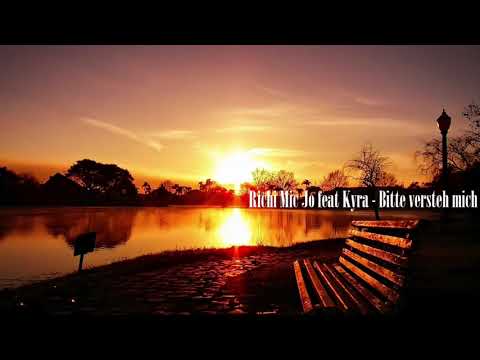 Richi Mic Jo feat Kyra - Bitte versteh mich