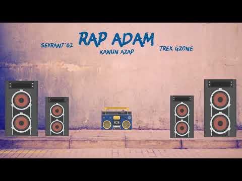 Kanun Azap feat. Seyran7'62 & Trex Gzone - Rap Adam