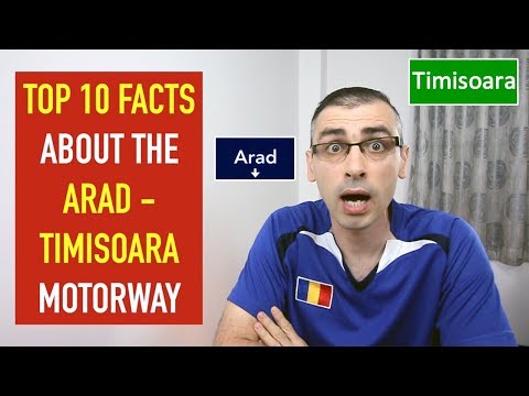 Top 10 Facts About the ARAD-TIMISOARA MOTORWAY