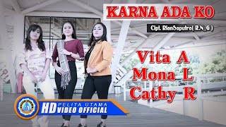 Download lagu Vita Alvia Ft. Mona L, Cathy R - KARNA ADA KO | Lagu Terpopuler 2022 mp3 Download lagu Vita Alvia Ft. Mona L, Cathy R - KARNA ADA KO | Lagu Terpopuler 2022 mp3