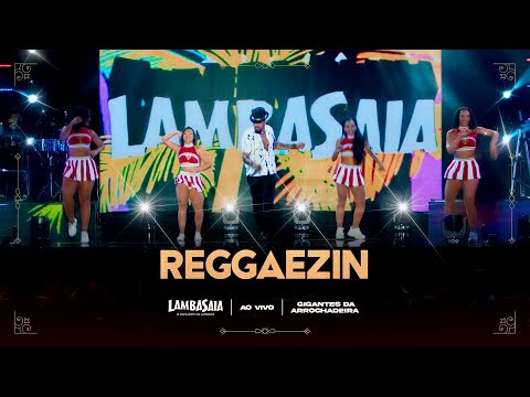 Lambasaia - Reggaezin (Clipe Oficial)