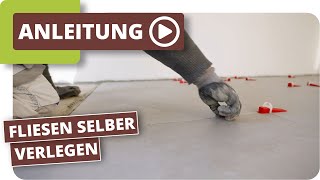 Fliesen selbst verlegen  - Tipps für Anfänger