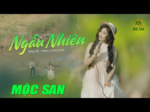 Ngẫu Nhiên - Mộc San (Stac Trịnh Công Sơn) | Official MV 4k Acoustic | NHẠC TRỊNH BẤT HỦ
