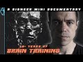 10 YEARS Of Intensive Brain Training My Dramatic Results