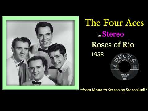 The Four Aces - Roses of Rio (new mono to stereo mix)