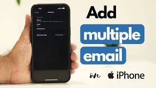 How to Add Multiple Email Accounts on iPhone [2024]