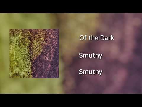 Smutny - Of the Dark