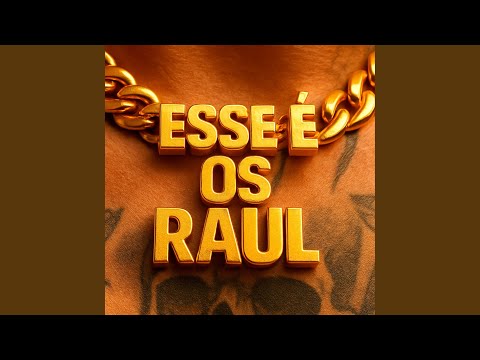 ESSE É OS RAUL