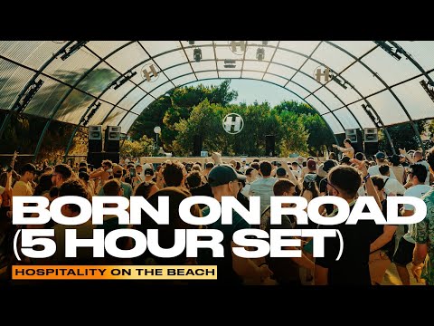 Born On Road (5hr Set) | Live @ Hospitality On The Beach 2024