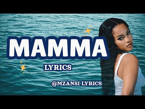 Mamma Lyrics – Zee Nxumalo · Skillz · Sykes | Full Lyrics
