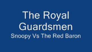 The Royal Guardsmen-Snoopy Vs The Red Baron