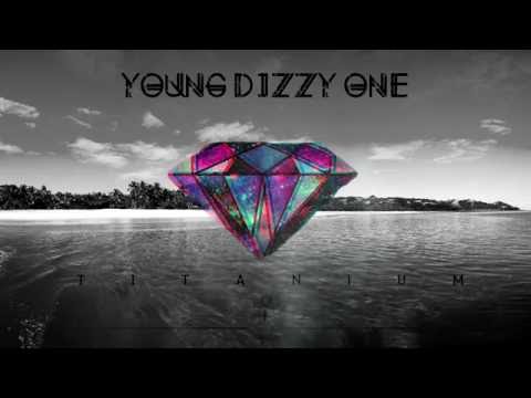 Young Dizzy One Titanium (Autotune Remix)