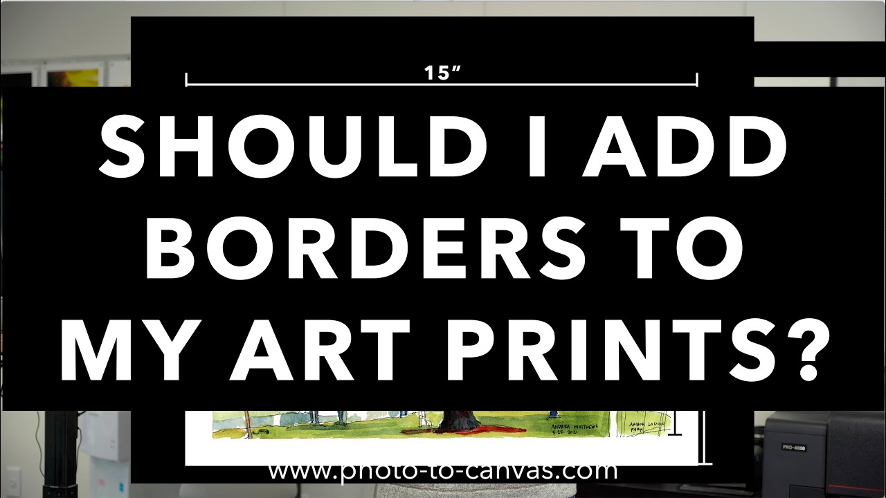 Should I put borders on my prints?