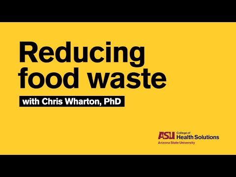 Reducing food waste with Chris Wharton, PhD