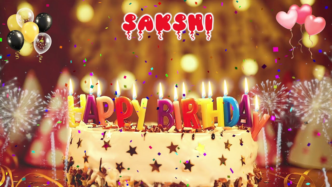 SAKSHI Birthday Song – Happy Birthday Sakshi