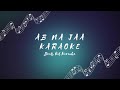 Ab Na Jaa Karaoke | Euphoria Gully | Palash Sen