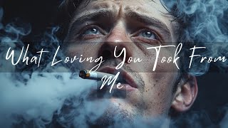 Download lagu What Loving You Took From Me – A Love That Left Scars mp3