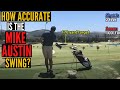 How Accurate is the Mike Austin Golf Swing?