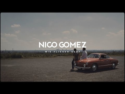 Nico Gomez - Wie Fliegen geht (Offizielles Musikvideo) I 2022