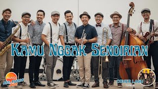 Download lagu Kamu Nggak Sendirian – Tipe-X | Neo Fusion Jazz Groovy Cover (SKA x Jazz) mp3