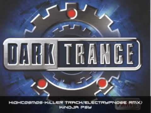 Highcosmos-killer track(electrypnose rmx)