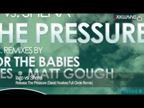 Iago vs. Shena - Release The Pressure (David Noakes Full Circle Remix)
