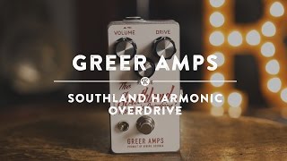 Video thumbnail for Greer Amps Southland Harmonic Overdrive | Reverb Demo Video by Reverb